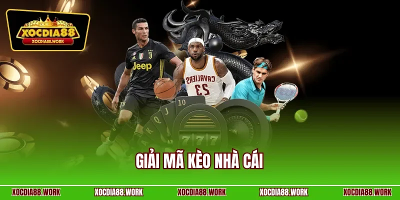 Giải mã kèo nhà cái
