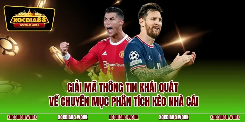 Giải mã thông tin khái quát về chuyên mục phân tích kèo nhà cái