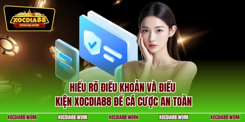Hiểu rõ điều khoản và điều kiện Xocdia88 để cá cược an toàn