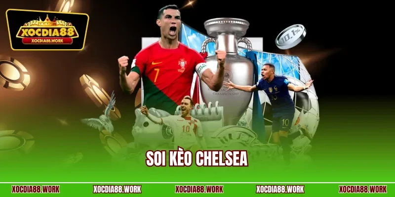 Soi kèo Chelsea