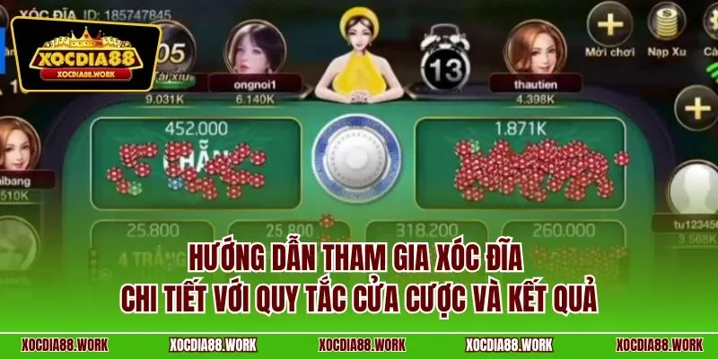 Hướng dẫn tham gia Xóc Đĩa chi tiết với các bước đăng ký và đặt cược
